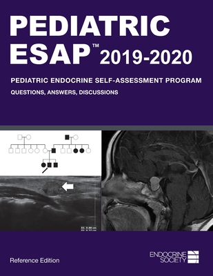 【预订】Pediatric ESAP 2019-2020 Pediatric Endocrine Self-Assessment Program Questions, Answers, Discussions