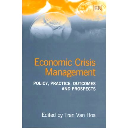 预订 Economic Crisis Management: Policy, Practice, Outcomes and Prospects 经济危机管理：政策、实践、成果与前景: 97818406