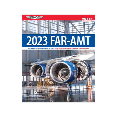 [预订]Far-Amt 2023: Federal Aviation Regulations for Aviation Maintenance Technicians (Ebundle) 9781644252208