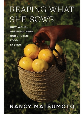 预订 Reaping What She Sows: How Women Are Rebuilding Our Broken Food System: 9781685892036