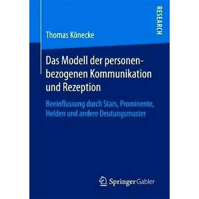 预订 Das Modell der personenbezogenen Kommunikation und Rezeption: Beeinflussung durch Stars, Prominente, Helden und and