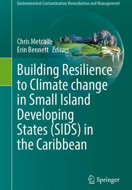 [预订]Building Resilience to Climate Change in Small Island Developing States (SIDS) in the Caribbean 9783031373756
