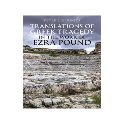 [预订]Translations of Greek Tragedy in the Work of Ezra Pound 9781350191341