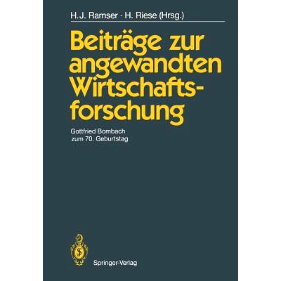 预订 Beiträge zur angewandten Wirtschaftsforschung: Gottfried Bombach zum 70. Geburtstag: 9783642742866
