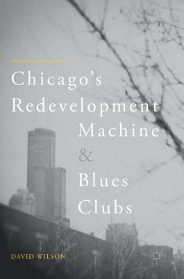 【预订】Chicago’s Redevelopment Machine and Blues Clubs