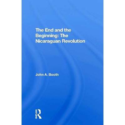 预订 The End And The Beginning: The Nicaraguan Revolution 结束与开始：尼加拉瓜革命（重印版）: 9780367307189