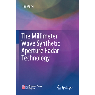 预订 The Millimeter Wave Synthetic Aperture Radar Technology 9789819710461