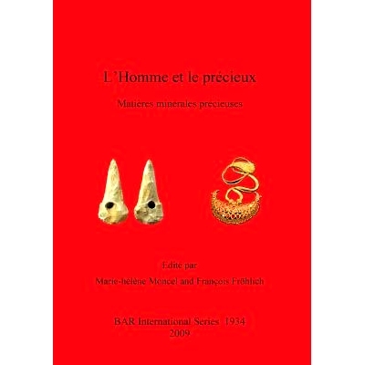 预订 L’Homme et le précieux: Matières minérales précieuses de la Préhistoire à aujourd’hui 人与珍贵的东西: 97814