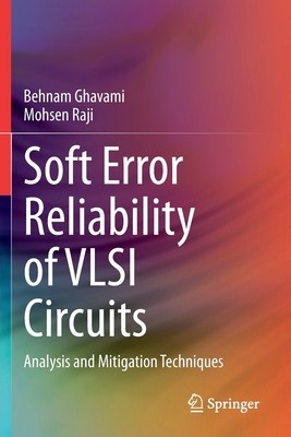 【预订】Soft Error Reliability of VLSI Circuits 9783030516123