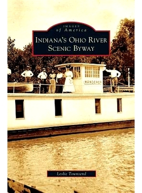 预订 Indiana’s Ohio River Scenic Byway: 9781531624552