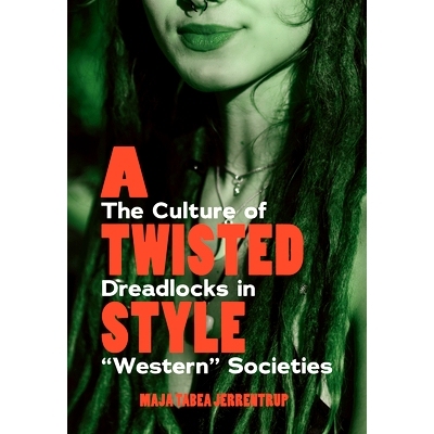预订 A Twisted Style: The Culture of Dreadlocks in 