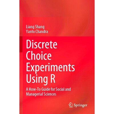 预订 Discrete Choice Experiments Using R: A How-To Guide for Social and Managerial Sciences 使用 R 语言的离散选择实验：