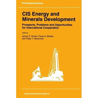 预订 CIS Energy and Minerals Development: Prospects, Problems and Opportunities for International Cooperation: 978940104