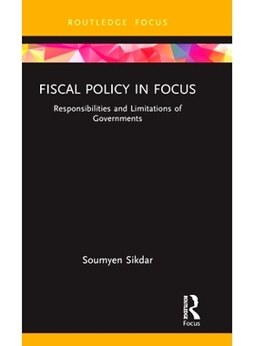 预订 Fiscal Policy in Focus: Responsibilities and Limitations of Governments 聚焦财政政策：*的责任与限制: 9781032955421