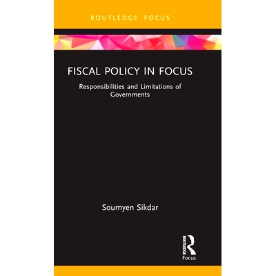 预订 Fiscal Policy in Focus: Responsibilities and Limitations of Governments 聚焦财政政策：*的责任与限制: 9781032955421