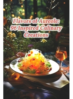 预订 Flavors of Aureole: 96 Inspired Culinary Creations: 9798875671463