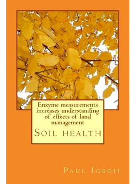 预订 Enzyme measurements increases understanding of effects of land management: Soil health: 9781536823721