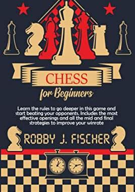 【预订】Chess for Beginners: Learn the Rules to Go Deeper in This Game and Start Beating Your Opponents. Includes ...