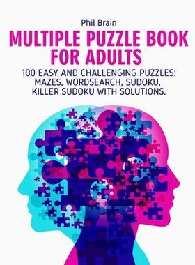 [预订]Multiple Puzzle Book for Adults: 100 Easy and Challenging Puzzles: Mazes, Word search, Sudoku, Kille 9798710041567