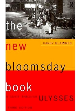 预订 The New Bloomsday Book: A Guide Through Ulysses 布鲁姆日新书：尤利西斯穿梭指南: 9780415138581