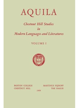 预订 Aquila: Chestnut Hill Studies in Modern Languages and Literatures: 9789401198240