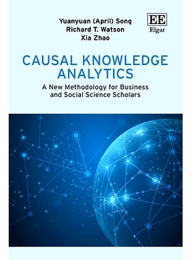预订 Causal Knowledge Analytics: A New Methodology for Business and Social Science Scholars 因果知识分析: 9781035353149