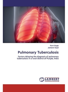 预订 Pulmonary Tuberculosis:Factors delaying the diagnosis of pulmonary tuberculosis in a rural district of Punjab, Indi