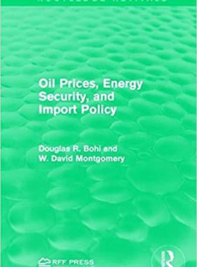 【预售】Oil Prices, Energy Security, and Import Policy