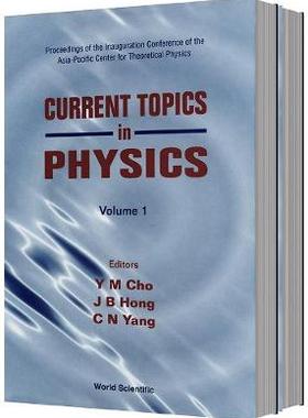 【预订】CURRENT TOPICS IN PHYSICS - PROCEEDINGS OF THE INAUGURATION CONFERENCE OF THE ASIA-PACIFIC CENTER FOR THEO...