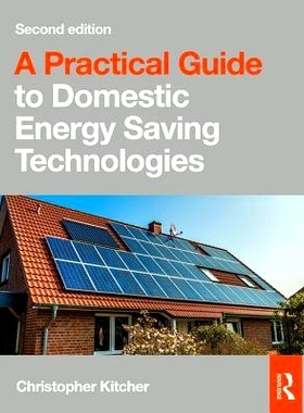 预订 A Practical Guide to Renewable Energy, 2nd ed: Microgeneration Systems and their Installation: 9781138846128