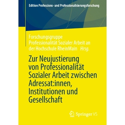 预订 Zur Neujustierung von Professionalität Sozialer Arbeit zwischen Adressat*innen, Institutionen und Gesellschaft: 97