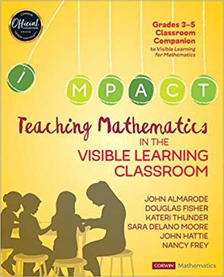 【预售】Teaching Mathematics in the Visible Learning Classroom, Grades 3-5