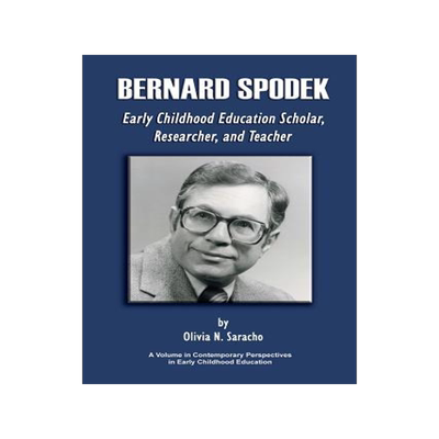 [预订]Bernard Spodek, Early Childhood Education Scholar, Researcher, and Teacher 9781623961534