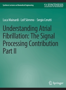 预订 Understanding Atrial Fibrillation: The Signal Processing Contribution, Part II