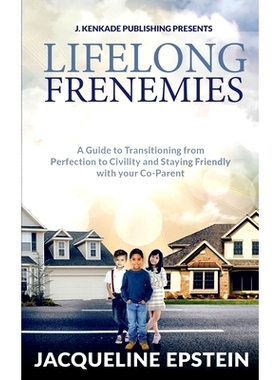 预订 Lifelong Frenemies: A Guide to Transitioning from Perfection to Civility and Staying Friendly with your Co-Parent: