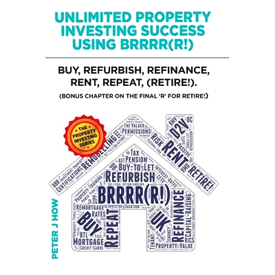 预订 Unlimited Property Investing Success Using BRRRR(R!): Buy, Refurbish, Refinance, Rent, Repeat. (Bonus Chapter on th