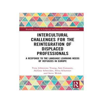 [预订]Intercultural Challenges for the Reintegration of Displaced Professionals 9780367469566