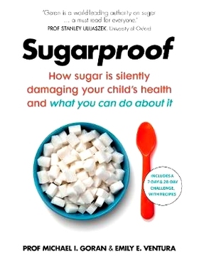 预订 Sugarproof: How sugar is silently damaging your child’s health and what you can do about it 抗糖：糖如何无声地损害