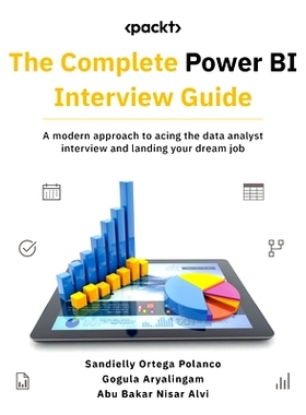 预订 The Complete Power BI Interview Guide: A modern approach to acing the data analyst interview and landing your dream
