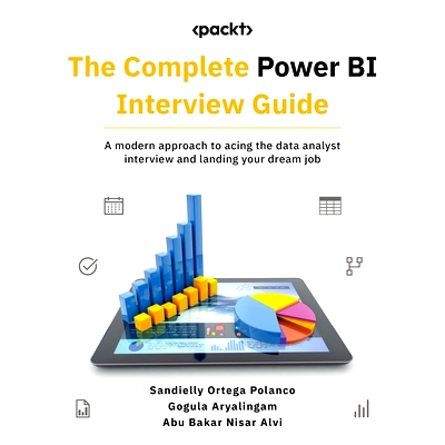预订 The Complete Power BI Interview Guide: A modern approach to acing the data analyst interview and landing your dream