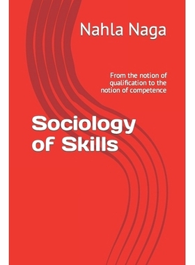 预订 Sociology of Skills: From the notion of qualification to the notion of competence: 9798753229823