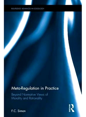 预订 Meta-Regulation in Practice: Beyond Normative Views of Morality and Rationality 元调节实践: 9781138233720