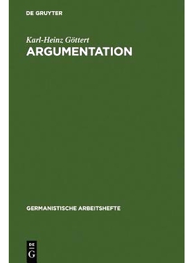 预订 Argumentation: Grundzüge ihrer Theorie im Bereich theoretischen Wissens und praktischen Handelns: 9783484250277