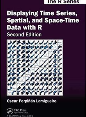 【预售】Displaying Time Series, Spatial, and Space-Time Data with R, Second Edition