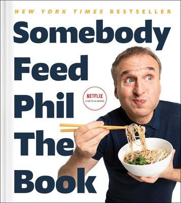 [预订]Somebody Feed Phil the Book: Untold Stories, Behind-The-Scenes Photos and Favorite Recipes: A Cookbo 9781982170998 书籍/杂志/报纸 生活类原版书 原图主图