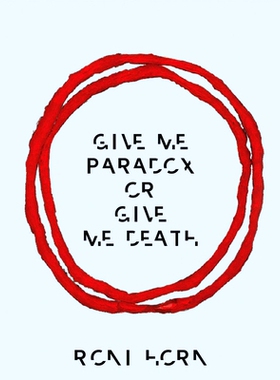 预订 Roni Horn: Give Me Paradox or Give Me Death: 9783969993798