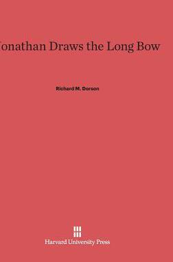 [预订]Jonathan Draws the Long Bow 9780674280519