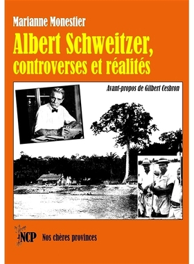 预订 Albert Schweitzer, controverses et réalités 阿尔伯特·史怀哲，争议与现实: 9782493454140