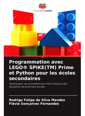 预订 Programmation avec LEGO(R) SPIKE(TM) Prime et Python pour les écoles secondaires: 9786208522889