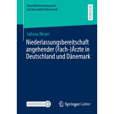 预订 Niederlassungsbereitschaft angehender (Fach-)Ärzte in Deutschland und Dänemark: 9783658473280